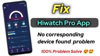 No corresponding device found hiwatch pro app