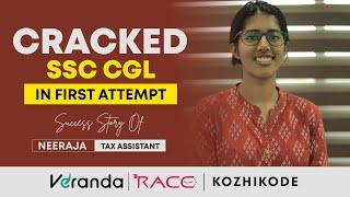 Cracked SSC CGL In First Attempt | Neeraja Tax Assistant | Success Story | Veranda Race Kozhikode