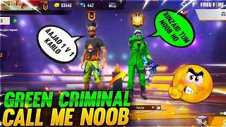 Green Criminal Call Sakura Noob  Bezati Ka Liya Badla -Sakura vs Green Criminal- Garena Free Fire