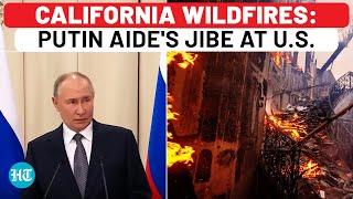 California Fire: Putin Aide Slams US 'Hypocrisy' As Death Toll Rises, Firefighters Struggle | Russia