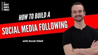 Derek Videll : How to Build a Social Media Following on Every Platform | EP151