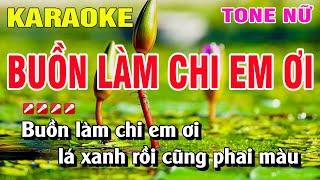 Karaoke Buồn Làm Chi Em Ơi Tone Nữ Nhạc Sống | Nguyễn Linh