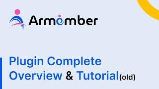 ARMember WordPress Membership Plugin Complete Overview & Tutorial