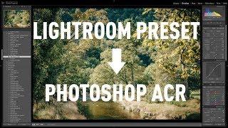 How to Convert Lightroom Presets for Photoshop ACR