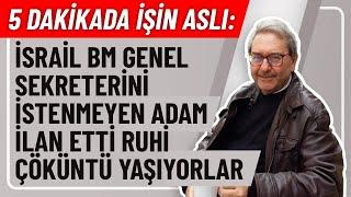 5 DAKİKADA İŞİN ASLI-İSRAİL BM GENEL SEKRETERİNİ İSTENMEYEN ADAM İLAN ETTİ RUHİ ÇÖKÜNTÜ YAŞIYORLAR