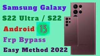 Android 13 !! Samsung Galaxy S22 Ultra FRP Bypass 2022