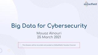 Big Data for Cybersecurity - Webinar