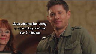 Dean Winchester being a typical big brother for 3 minutes