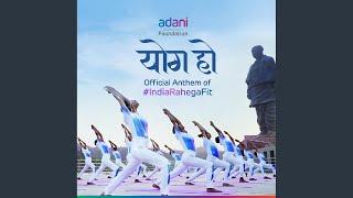 Yog Ho - Official Anthem, #IndiaRahegaFit