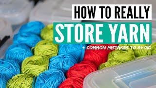How to store yarn and organize your stash [+mistakes to avoid]