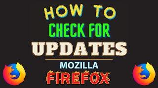 How To Manually Check For Updates In The Mozilla Firefox Web Browser | PC | *2024