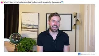 What’s New in the Looker App Dev Toolbox: An Overview for Developers