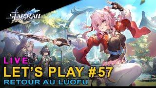 Let's Play #57 : Retour au Luofu -  Honkai Star Rail Fr - French