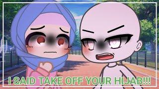 //When someone takes off your hijab//(gacha muslim)//Link for part 2 is in the description//