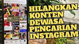 Cara Menghilangkan Konten Dewasa Di Pencarian Instagram | Tutorial Instagram