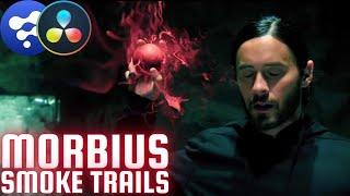 Morbius Smoke Trails | Davinci Resolve Tutorial