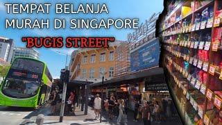 TEMPAT BELANJA MURAH DI SINGAPORE | BUGIS STREET | Part1 #pasar #vlog #video #viral #singapore