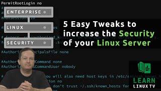 5 Easy Tweaks to increase your Linux Server's Security