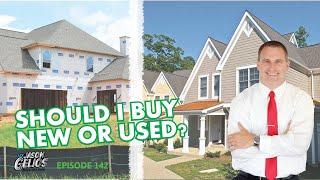 Should I Buy a New Or Used Home? | Episode 142 AskJasonGelios Real Estate Show