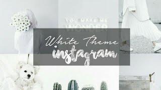 INSTAGRAM FEED : WHITE THEME (VSCO TUTORIAL)