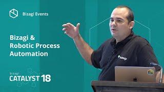 Bizagi & Robotic Process Automation — Bizagi Catalyst 18