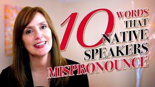 10 Words Native English Speakers Mispronounce | Improve Your Pronunciation With Clear English Corner