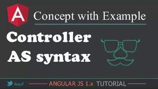 AngularJS 1.x Tutorial Controller AS syntax