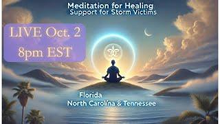 Meditation of Healing & Support for Hurricane Helene Victims