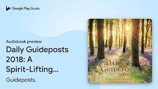 Daily Guideposts 2018: A Spirit-Lifting… by Guideposts, · Audiobook preview