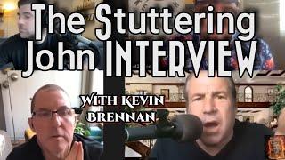 THE STUTTERING JOHN INTERVIEW w/ Kevin Brennan & Chad Zumock (Flashback 2020)