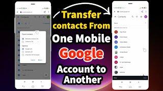 How to Transfer Contacts From one Google Account to Another Google Account in Android Mobile