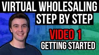 The Ultimate Virtual Wholesaling Guide for Beginners - PART 1: Getting Started (Step by Step)
