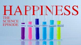 HAPPINESS: The Science of How To Be Happy