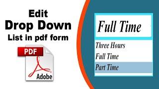 How to edit or change a drop-down menu list in a pdf fillable form in Adobe Acrobat Pro DC 2022