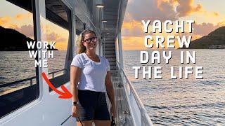 Day in the Life: YACHT CREW - work with me, yacht crew duties, daily work schedule