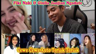 Reaction : Fiki Naki & Giulia Janjian NgeDate | Cewe - Cewe Auto Baper Mpe Teriak -Teriak | Part 4