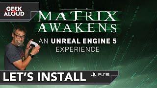 Let's Install - The Matrix Awakens: An Unreal Engine 5 Experience [PlayStation 5]