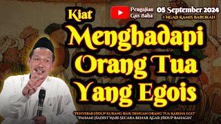 Sikap Menghadapi Orang Tua Yang Egois | Gus Baha Terbaru