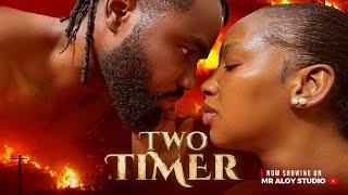 TWO TIMER | MR ALOY | M r Aloy Studio | Nigerian Movies 2025 | Latest Full Movies #btc