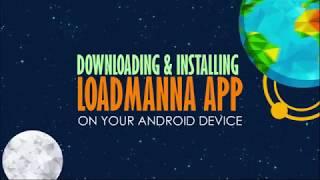 Load Manna Downloading And Installing Load Manna app