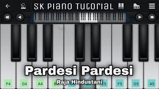 Pardesi Pardesi Jana Nahi (Raja Hindustani) - Piano Tutorial