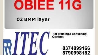 Steps to Create BMM Layer in OBIEE 02: By RR ITEC, Hyderabad, India