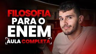 TUDO de FILOSOFIA para o ENEM em 40 MINUTOS