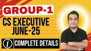 CS Executive Group 1/Module 1 June 2025 Complete Details ! Registration, Dates, Fees, ODOP, PET etc.