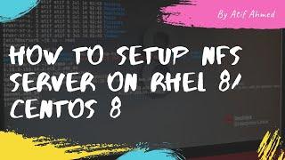 How to Setup NFS Server On Red Hat Enterprise Linux 8 / CentOS 8