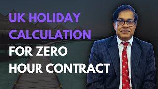 UK holiday calculation for zero hour contract #holiday #ukmallu #news #trending #zerohour #contract