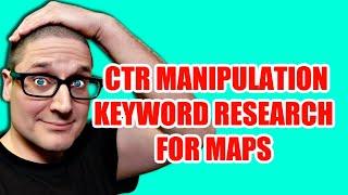 CTR Manipulation Keyword Research For Google Maps SEO