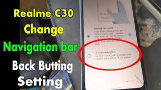 realme c30 change navigation bar, missing back button realme c30, how to setting up navigation bar