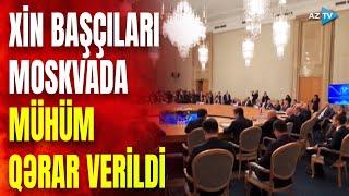 Moskvada XİN başçılarının mühüm görüşü: iclasda hansı qərar verildi? – BİRBAŞA BAĞLANTI