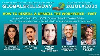 GSD21 - How to Reskill & Upskill the Workforce - Fast